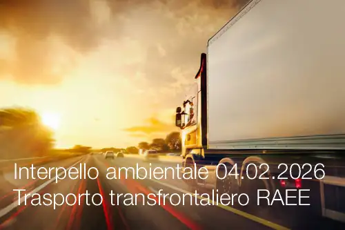 Interpello ambientale 04.02.2026 Trasporto transfrontaliero RAEE Interpello ambientale 04.02.2026 Trasporto transfrontaliero RAEE